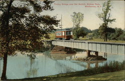 Trolley Bridge over the Wallkill, Midway Park Middletown, NY Postcard Postcard