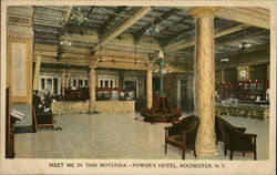 Meet Me in This Rotunda - Power's Hotel Rochester, NY Postcard Postcard Postcard