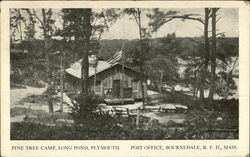 Pine Tree Camp, Long Pond - Post Office, Bourneville. R. F. D. Plymouth, MA Postcard Postcard Postcard