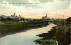 Sugar Plantation and Village, Northwestern Hawaiian Islands Postcard Postcard Postcard