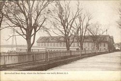 Herreshoff Boat Shop Where the Reliance Was Built Postcard