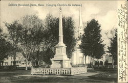 Soldiers Monument (Congreg. Church in the Distance) Barre, MA Postcard Postcard Postcard