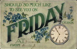 Should So Much Like to See You at Friday O'clock Postcard