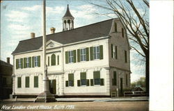 Court House, Built 1784 New London, CT Postcard Postcard Postcard