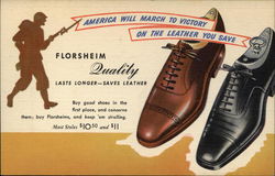 Florsheim Quality Lasts Longer Saves Leather, America Will March to Victory on the Leather You Save Postcard