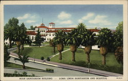 Main Sanitarium Building - Loma Linda Sanitarium and Hospital California Postcard Postcard