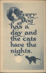 Every Dog has a day and the cats have nights Postcard