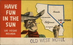 Have Fun in the Sun - Old West Hotel Las Vegas, NV Postcard Postcard Postcard