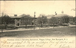 Voorhees Library and Balantine Gymnasium at Rutgers College Postcard