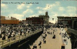 Entrance to Pier and Pine Street Long Beach, CA Postcard Postcard Postcard