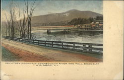 Ascutney Mountain, Connecticut River and Toll Bridge Windsor, VT Postcard Postcard Postcard