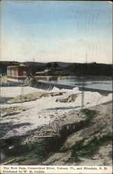 The New Dam, Connecticut River Vernon, VT Postcard Postcard Postcard