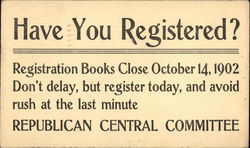 Have You Registered? Republican Central Committee Political Postcard Postcard Postcard