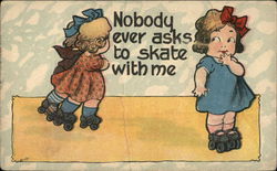 Nobody ever asks to skate with me Roller Skating Postcard Postcard Postcard