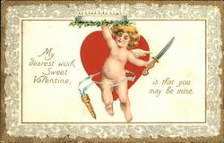 My Dearest Wish Sweet Valentine Is That You May Be Mine Cupid Postcard Postcard Postcard