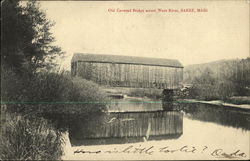 Old Covered Bridge across Ware River Barre, MA Postcard Postcard Postcard