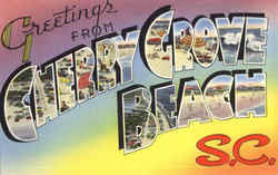 Greetings From Cherry Grove Beach South Carolina Postcard Postcard