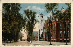 Walnut Street - Congregational Church and Grammar School Clinton, MA Postcard Postcard Postcard