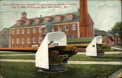 Guns captured from Spanish Cruisers Viscaya and Maria Teresa, July 3, 1898 Kittery, ME Postcard Postcard Postcard