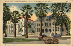 Santa Clara County Court House and Hall of Records San Jose, CA Postcard Postcard Postcard