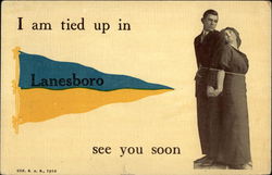 I Am Tied Up in Lanesboro, See You Soon Pennsylvania Postcard Postcard Postcard