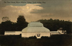 Mount Holyoke College - The Plant House South Hadley, MA Postcard Postcard Postcard