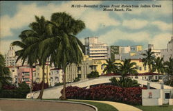 Beautiful Ocean Front Hotels from Indian Creek Miami Beach, FL Postcard Postcard Postcard