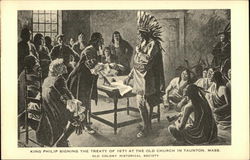 King Philip Signing The Treaty of 1671 Taunton, MA Postcard Postcard Postcard