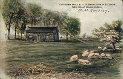 Log Cabin Built by US Grant, 1854 - Now Grant Cabin Museum St. Louis, MO Postcard Postcard Postcard