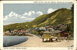 Native Village Taboga Island, Panama Postcard Postcard Postcard