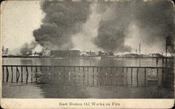 East Boston Oil Works on Fire Postcard