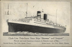 Clyde Line Twin Screw Sister Ships "Shawnee" and "Iroquois" Steamers Postcard Postcard Postcard