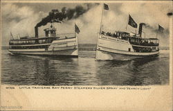 Little Traverse Bay Ferry Steamers "Silver Spray" and "Search Light" Postcard Postcard Postcard