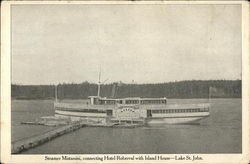 Steamer Mistassini, Connecting Hotel Roberval with Island House Lake st. John, Canada Misc. Canada Postcard Postcard Postcard