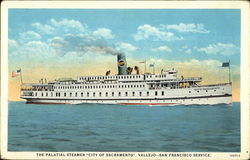 The Palatial Steamer "City of Sacramento" Vallejo, CA Postcard Postcard Postcard