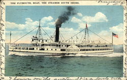 The Plymouth, Boat, The Steamer South Shore Postcard