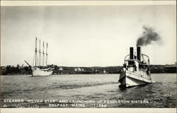 Steamer "Silver Star' and Launching of Pendleton Sisters Belfast, ME Postcard Postcard Postcard