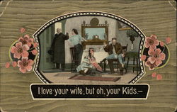 I love your wife, but oh, your Kids-- Spanking Postcard Postcard Postcard