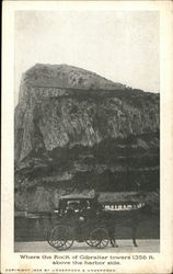 Where the Rock Towers 1356 ft. Above the Harbor Side Gibraltar, Gibraltar Spain Postcard Postcard Postcard