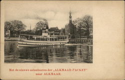 Met de nieuwe salonbooten der 'ALKMAAR-PACKET" naar ALKMAR Netherlands Benelux Countries Postcard Postcard