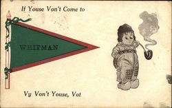 If Youse Von't Come to Whitman, Vy Von't Youse, Vot Massachusetts Postcard Postcard Postcard