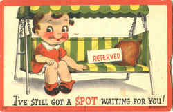 I've Still Got A Spot Waiting For You! Postcard