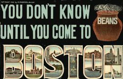 You don't know beans until you come to Boston Massachusetts Postcard Postcard Postcard