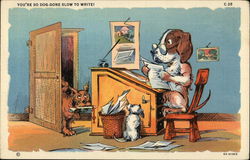 You're So Dog-Gone Slow to Write Postcard