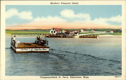 Martha's Vineyard Island, Chappaquiddick Pt. Ferry Edgartown, MA Postcard Postcard Postcard