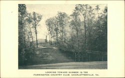 Looking Toward Number 12 Tee, Farmington Country Club Charlottesville, VA Postcard Postcard Postcard