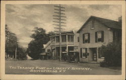 The Trading Post on Liberty Highway Southfields, NY Postcard Postcard Postcard