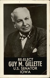 Re-Elect Guy M. Gillette U.S. Senator Iowa Postcard