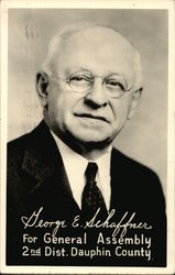 George E. Schaffner for General Assembly 2nd Dist. Dauphin County Postcard