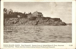 Summer Home of Admiral Robert E. Peary, Discoverer of North Pole Eagle Island, ME Postcard Postcard Postcard